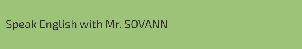 Speak English with Mr. SOVANN